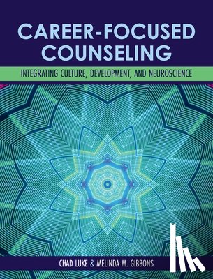 Luke, Chad - Career-Focused Counseling: Integrating Culture, Development, and Neuroscience