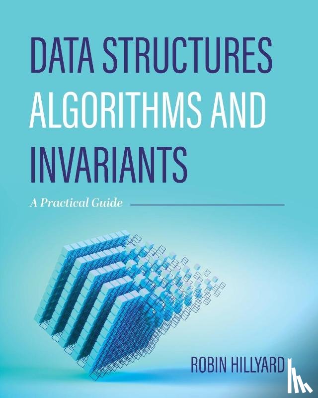 Hillyard, Robin Charles - Data Structures, Algorithms, and Invariants