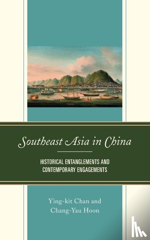 Chan, Ying-kit, Hoon, Chang-Yau - Southeast Asia in China