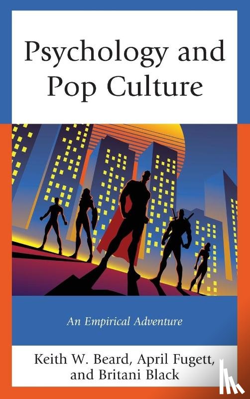 Beard, Keith W., Fugett, April, Black, Britani - Psychology and Pop Culture
