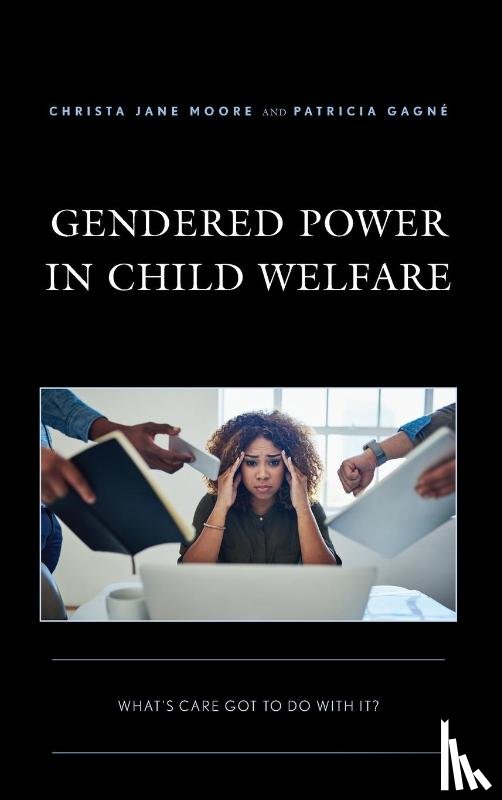Moore, Christa Jane, Gagne, Patricia - Gendered Power in Child Welfare