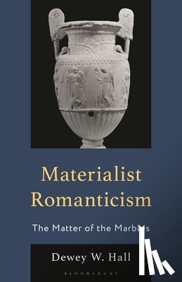 Hall, Dewey W. - Materialist Romanticism