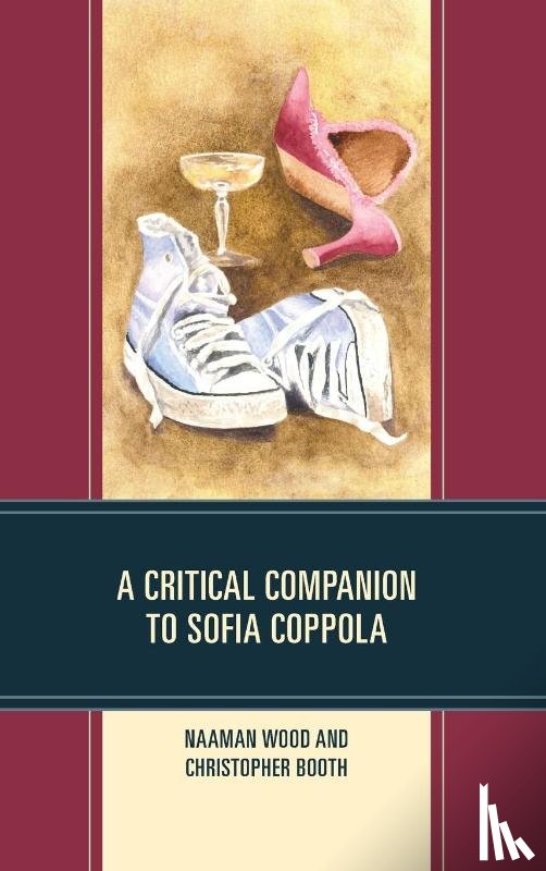 Wood, Naaman, Booth, Christopher - A Critical Companion to Sofia Coppola