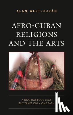 West-Duran, Alan - Afro-Cuban Religions and the Arts