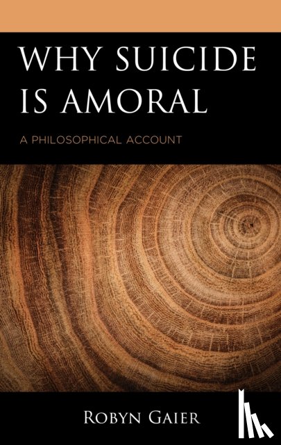 Gaier, Robyn - Why Suicide Is Amoral