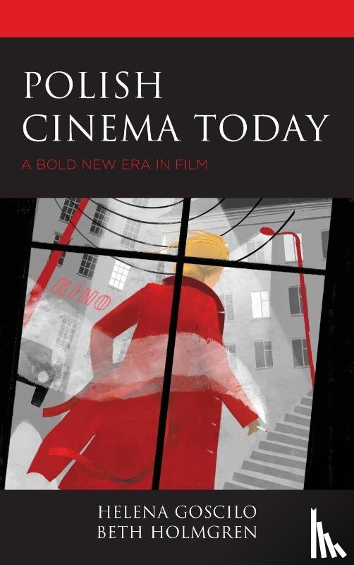 Goscilo, Helena, Holmgren, Beth - Polish Cinema Today