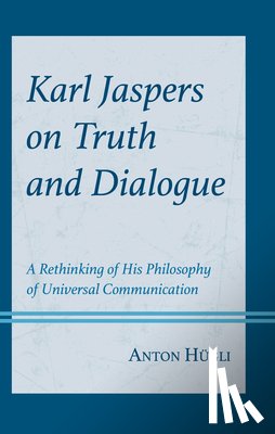 Hugli, Anton - Karl Jaspers on Truth and Dialogue