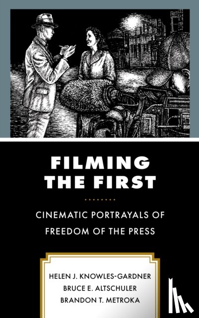 Knowles-Gardner, Helen J., Altschuler, Bruce E., Metroka, Brandon T. - Filming the First