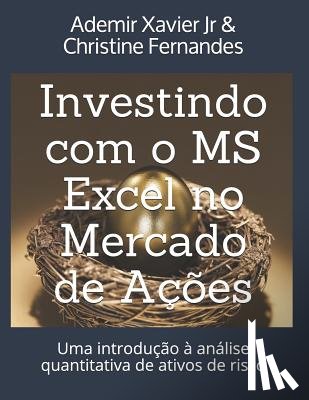 Fernandes, Christine - Investindo com o MS Excel no Mercado de Ações: Uma introdução à análise quantitativa de ativos de risco