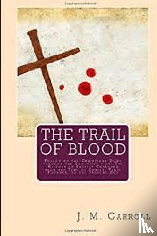 Carroll, J.M. - The Trail of Blood