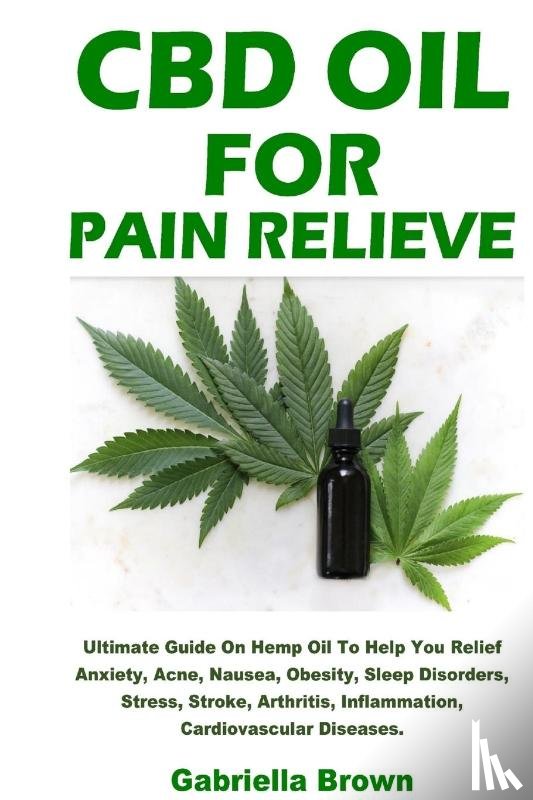Brown, Gabriella - CBD Oil For Pain Relief