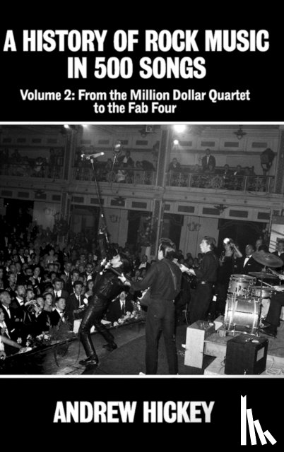 Hickey, Andrew - A History of Rock Music in 500 Songs Vol 2