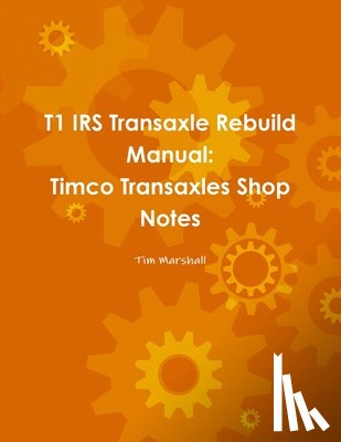 Marshall, Tim - T1 IRS Transaxle Book