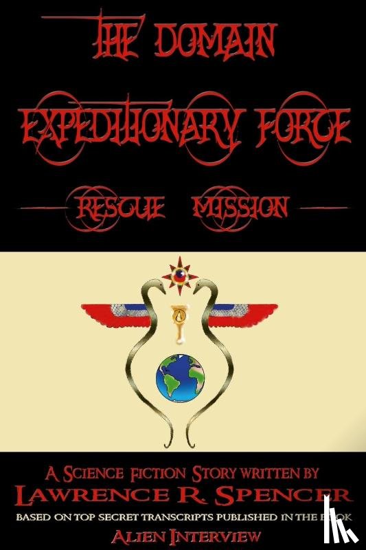 Spencer, Lawrence R. - Domain Expeditionary Force Rescue Mission