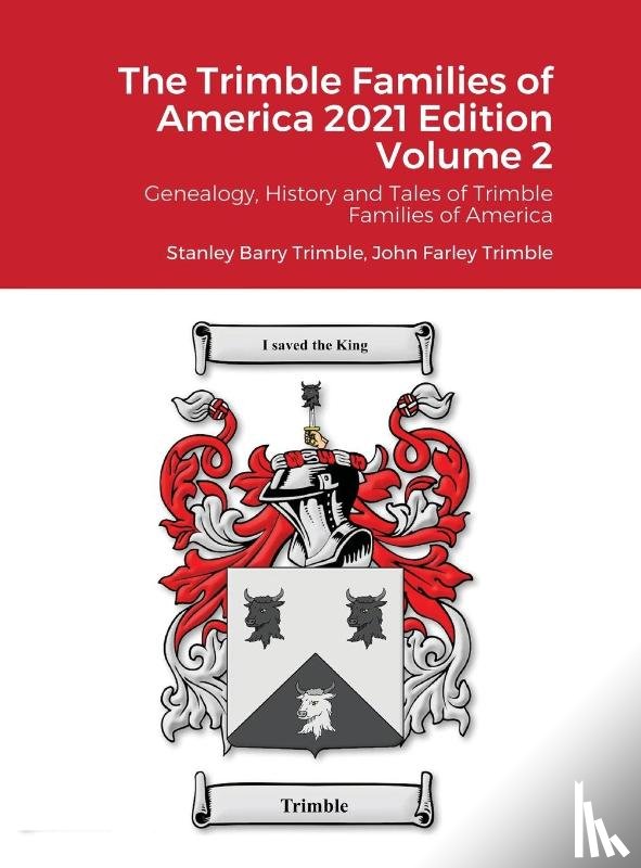 Trimble, Stanley, Trimble, John Farley - The Trimble Families of America 2021 Volume 2