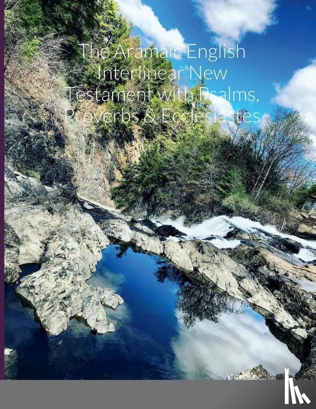 Bauscher, David - The Aramaic English Interlinear New Testament with Psalms Proverbs & Ecclesiastes
