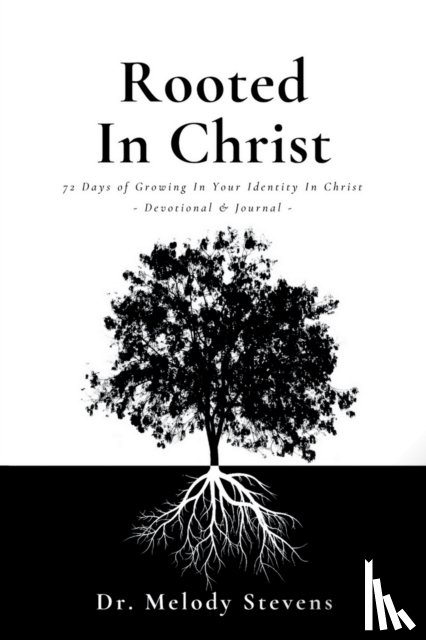 Stevens, Dr. Melody - Rooted in Christ