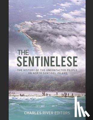 Charles River - The Sentinelese: The History of the Uncontacted People on North Sentinel Island