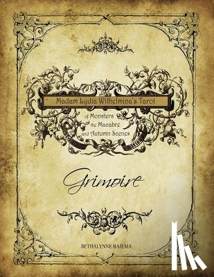 Amend, Myke - Madam Lydia Wilhelmina's Tarot of Monsters the Macabre, and Autumn Scenes Grimoire