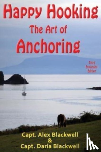 Blackwell, Daria, Blackwell, Alex - Happy Hooking - The Art of Anchoring