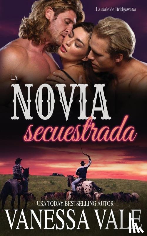 Vale, Vanessa - La novia secuestrada