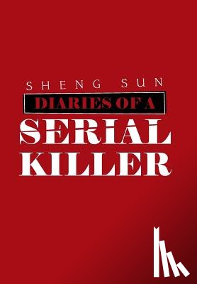 Sun, Sheng - Diaries of a Serial Killer