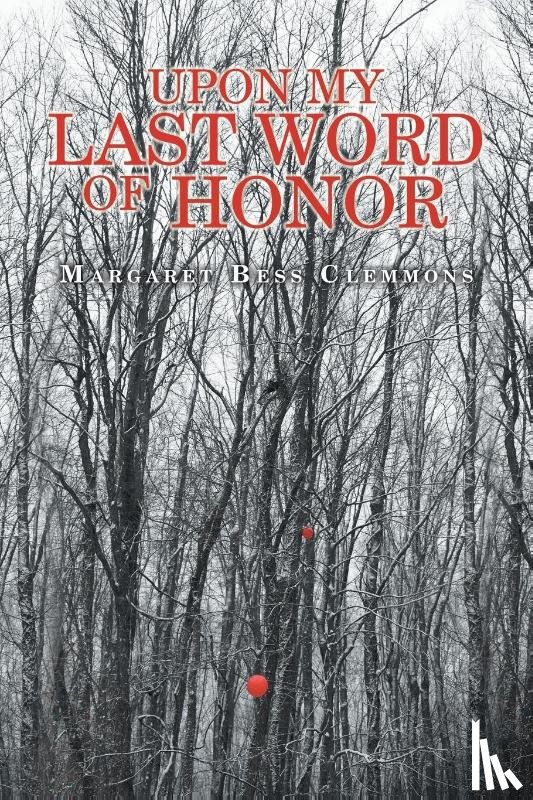 Clemmons, Margaret Bess - Upon My Last Word of Honor