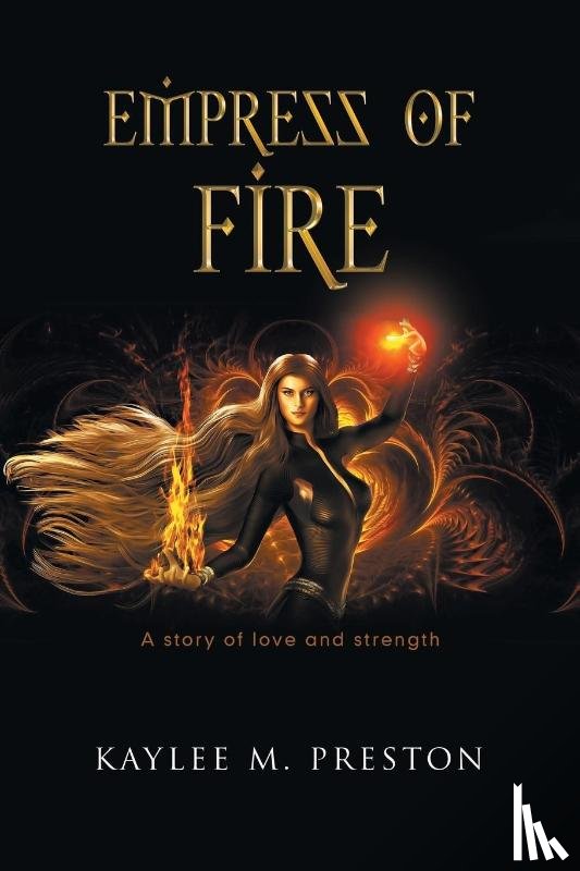 Preston, Kaylee M - Empress of Fire