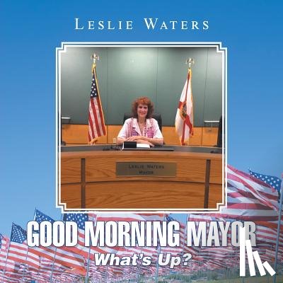 Waters, Leslie - Good Morning Mayor