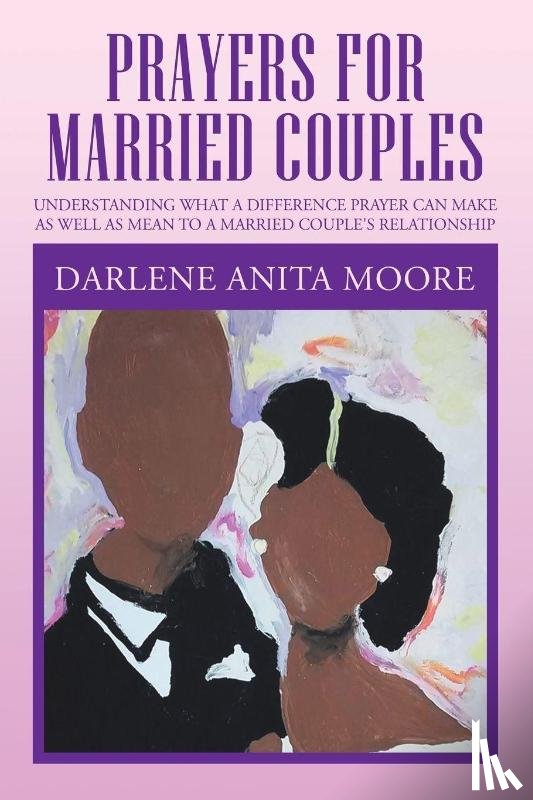 Moore, Darlene Anita - Prayers for Married Couples
