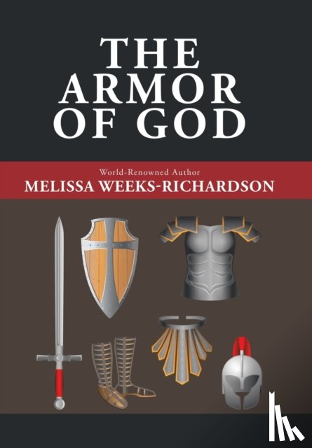 Weeks-Richardson, Melissa - The Armor of God