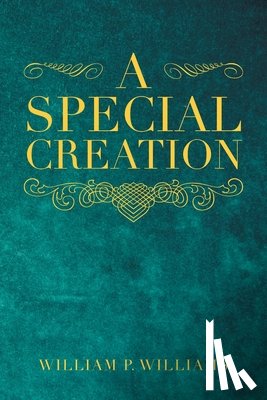 Williams, William P - A Special Creation