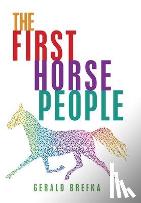 Brefka, Gerald - The First Horse People