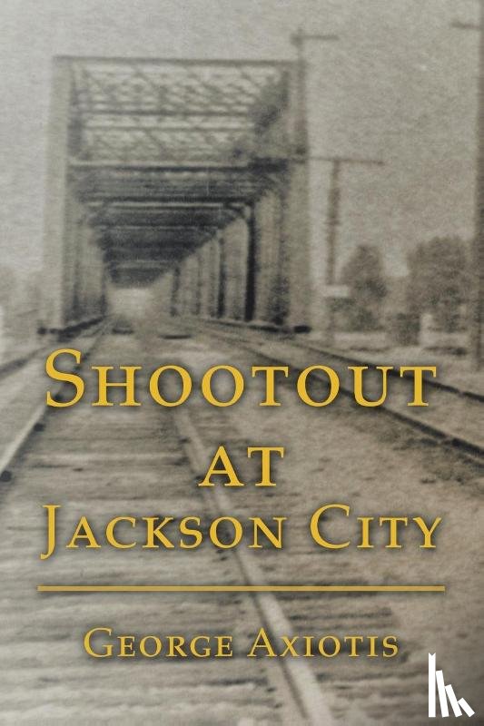 Axiotis, George - Shootout at Jackson City