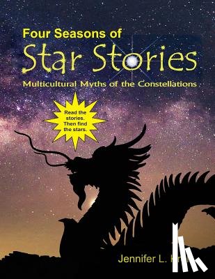 Kroll, Jennifer L. - Four Seasons of Star Stories: Multicultural Myths of the Constellations