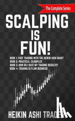 Ashi Trader, Heikin - Scalping is Fun! 1-4