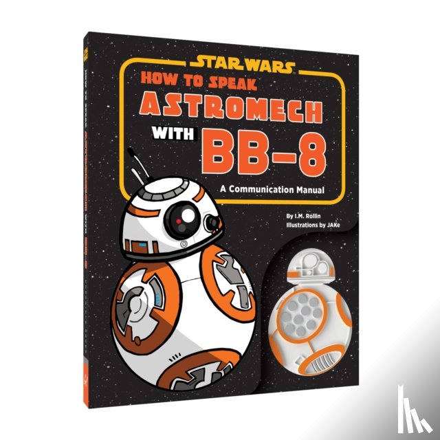  - Star Wars: How to Speak Astromech with BB-8