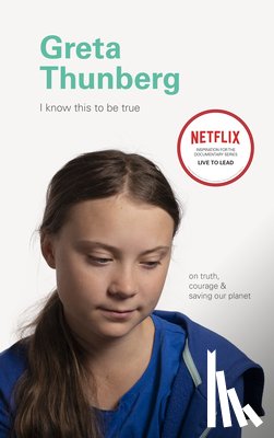 Chronicle Books - I Know This to Be True: Greta Thunberg