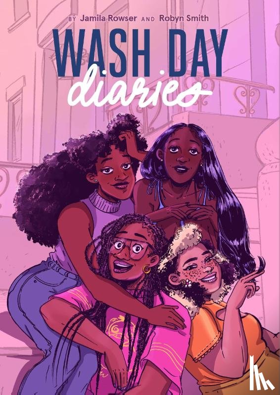 Rowser, Jamila, Smith, Robyn - Wash Day Diaries