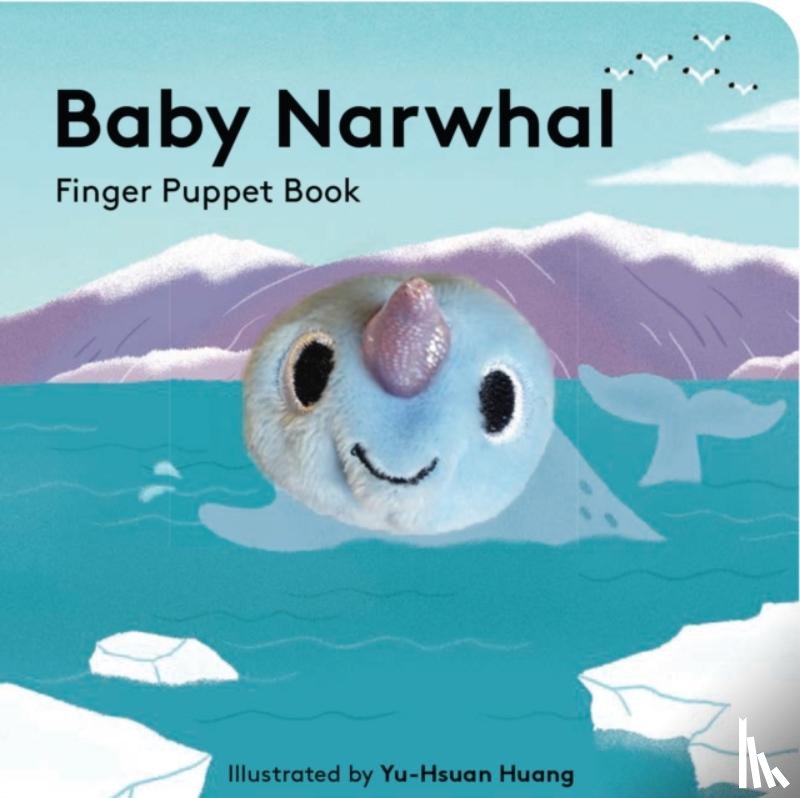 - Baby Narwhal: Finger Puppet Book