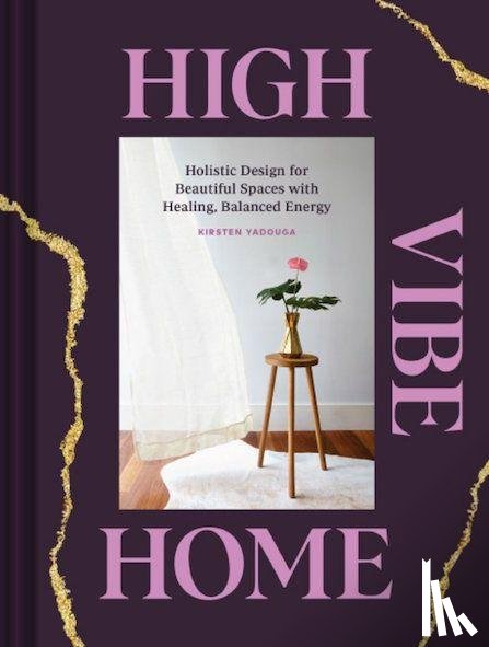 Yadouga, Kirsten - High Vibe Home