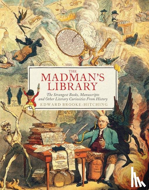 Brooke-Hitching, Edward - The Madman's Library