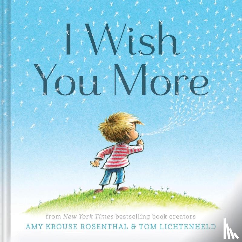 Krouse Rosenthal, Amy, Lichtenheld, Tom - I Wish You More