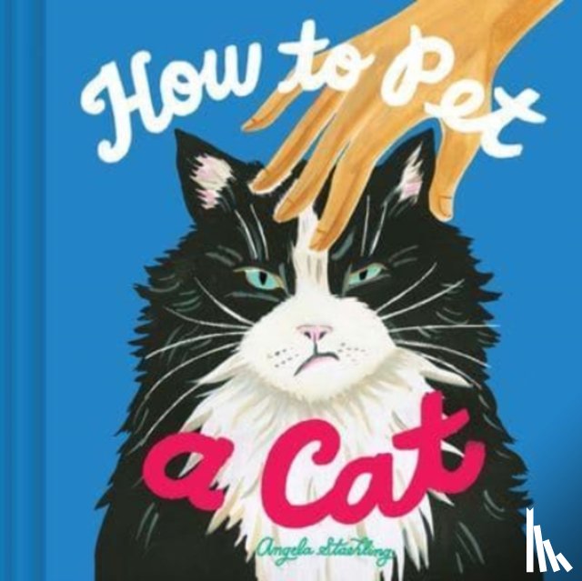 Staehling, Angela - How to Pet a Cat