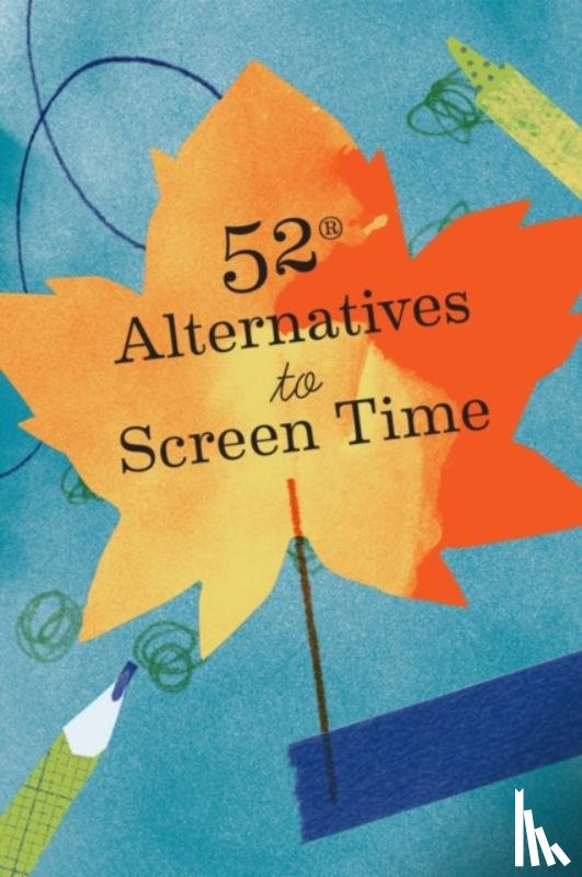 Chronicle Books - 52 Alternatives to Screen Time