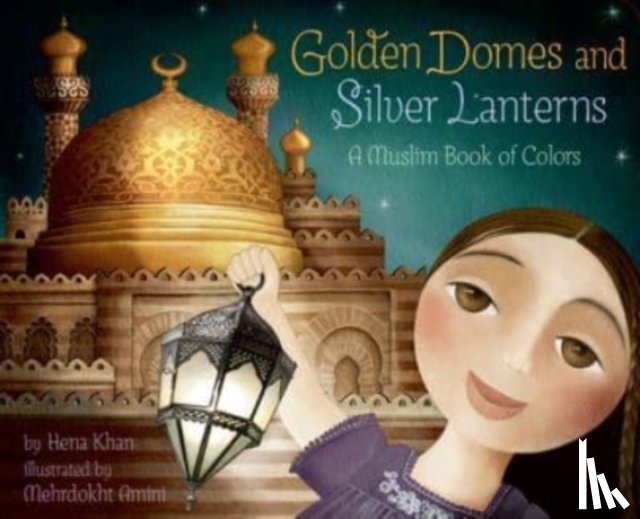 Khan, Hena - Golden Domes and Silver Lanterns