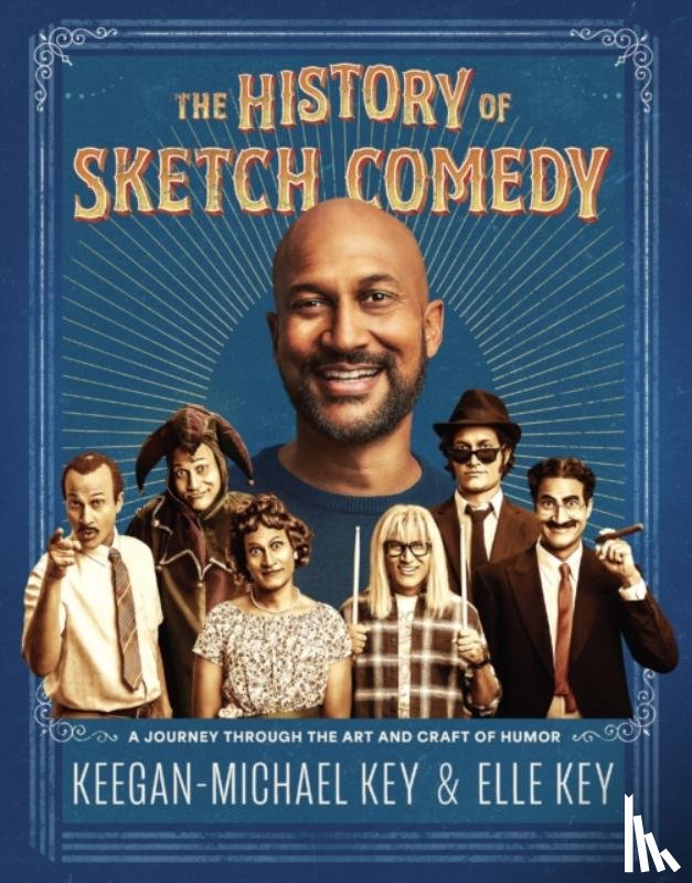 Key, Keegan-Michael, Key, Elle - The History of Sketch Comedy