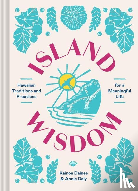 Daines, Kainoa, Daly, Annie - Island Wisdom