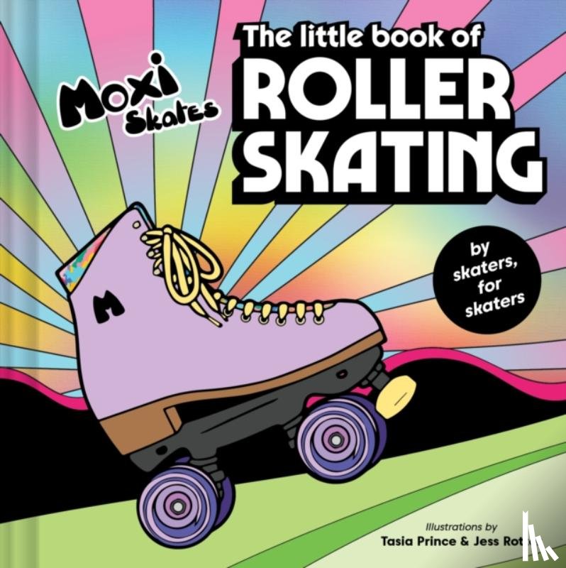 Moxi Roller Skates - The Little Book of Roller Skating
