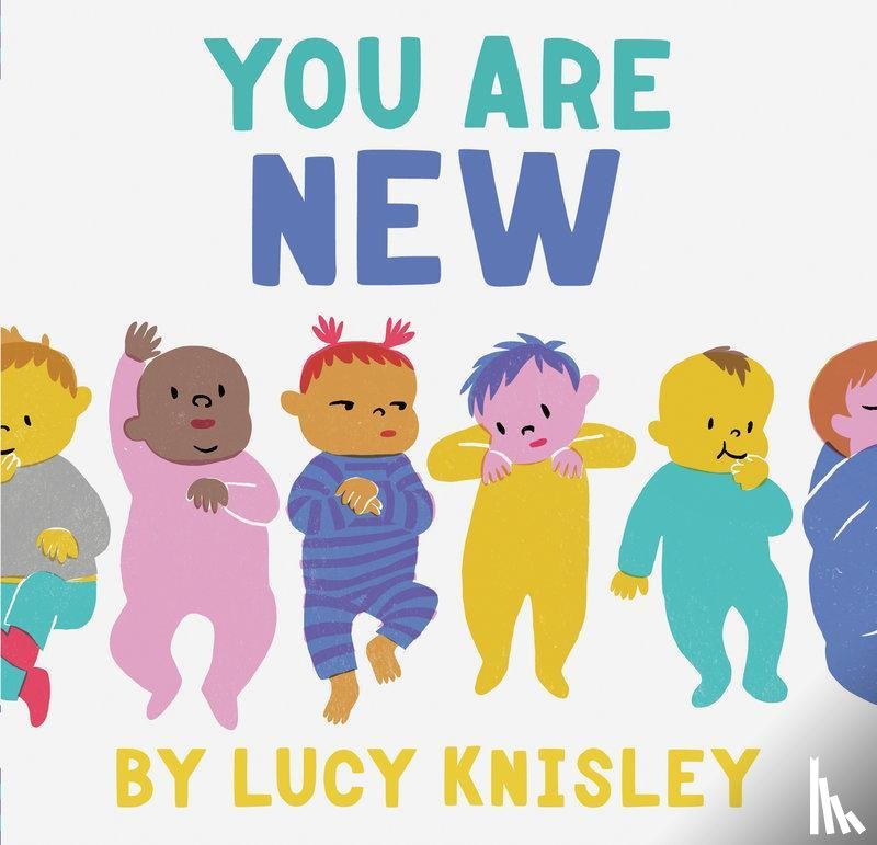 Knisley, Lucy - You Are New